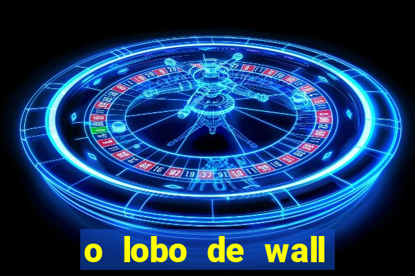 o lobo de wall street assistir